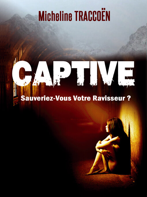 Title details for Captive by Micheline Traccoen - Wait list
